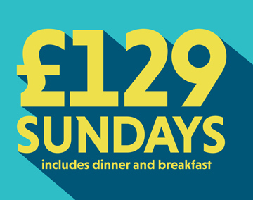 £129 Sundays with Dinner & Breakfast